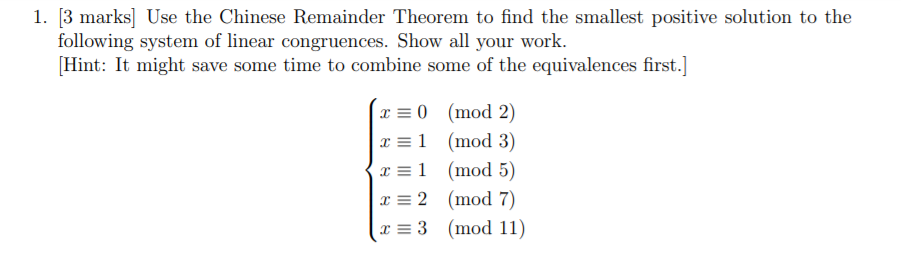 Solved 1. [3 marks] Use the Chinese Remainder Theorem to | Chegg.com