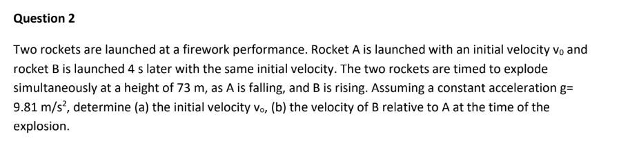 Solved Question 2 Two Rockets Are Launched At A Firework | Chegg.com