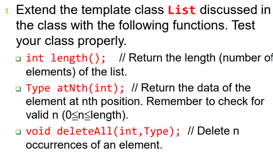 1. Extend the template class List discussed in the | Chegg.com