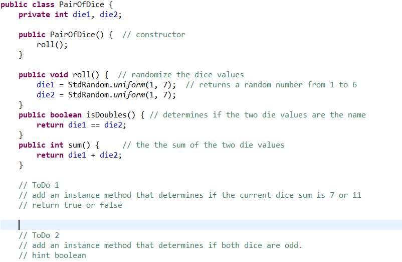 Solved public class PairOfDice { private int diel, die2; | Chegg.com