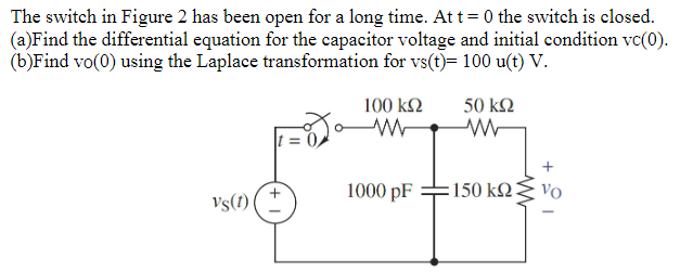 Solved The switch in Figure 2 has been open for a long time. | Chegg.com