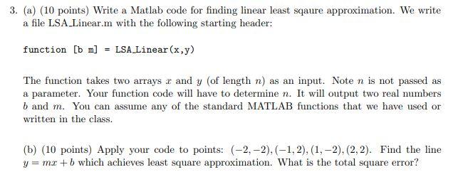 Solved 3. (a) (10 points) Write a Matlab code for finding | Chegg.com