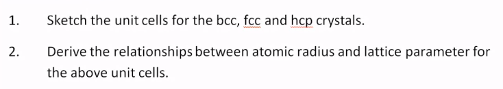 Solved 1. Sketch the unit cells for the bcc, fcc and hcp | Chegg.com