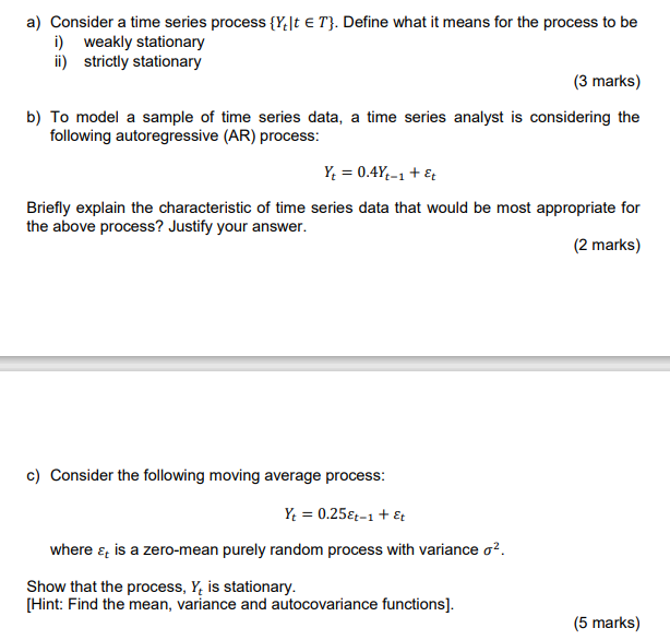 Solved a) Consider a time series process {Yelt € T}. Define | Chegg.com