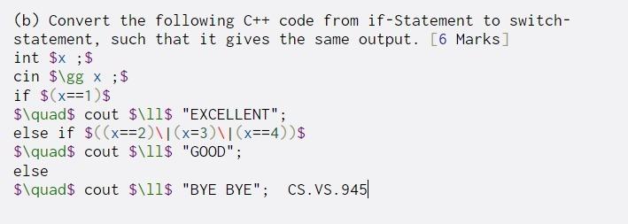 Solved (b) Convert The Following C++ Code From If-Statement | Chegg.com