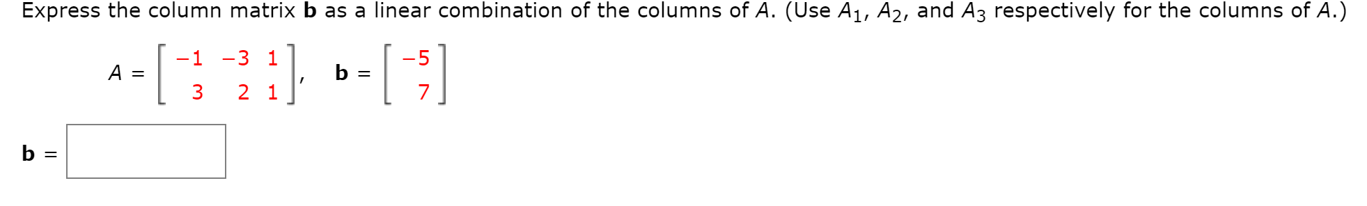 Solved Express The Column Matrix B As A Linear Combination | Chegg.com