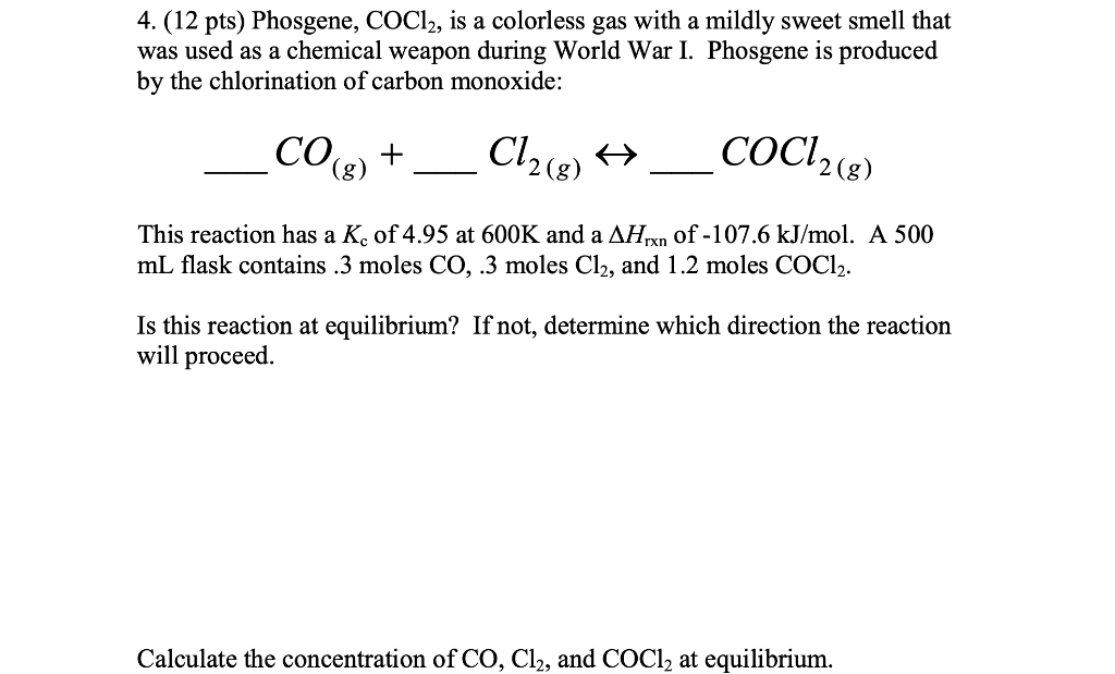 Solved 4. (12 pts) Phosgene, COCl2, is a colorless gas with | Chegg.com