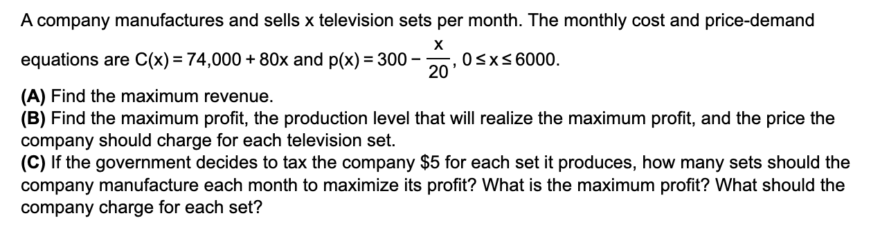 Solved A company manufactures and sells x television sets | Chegg.com