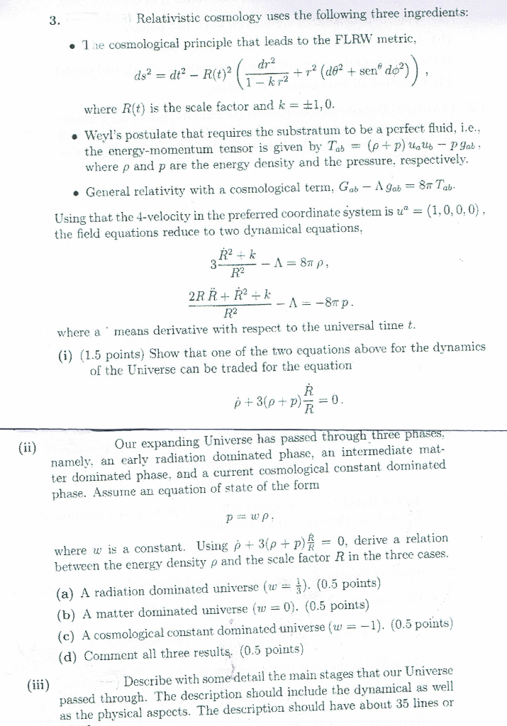 Solved Relativistic cosmology uses the following three | Chegg.com