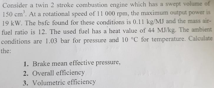 Solved Consider a twin 2 stroke combustion engine which has | Chegg.com