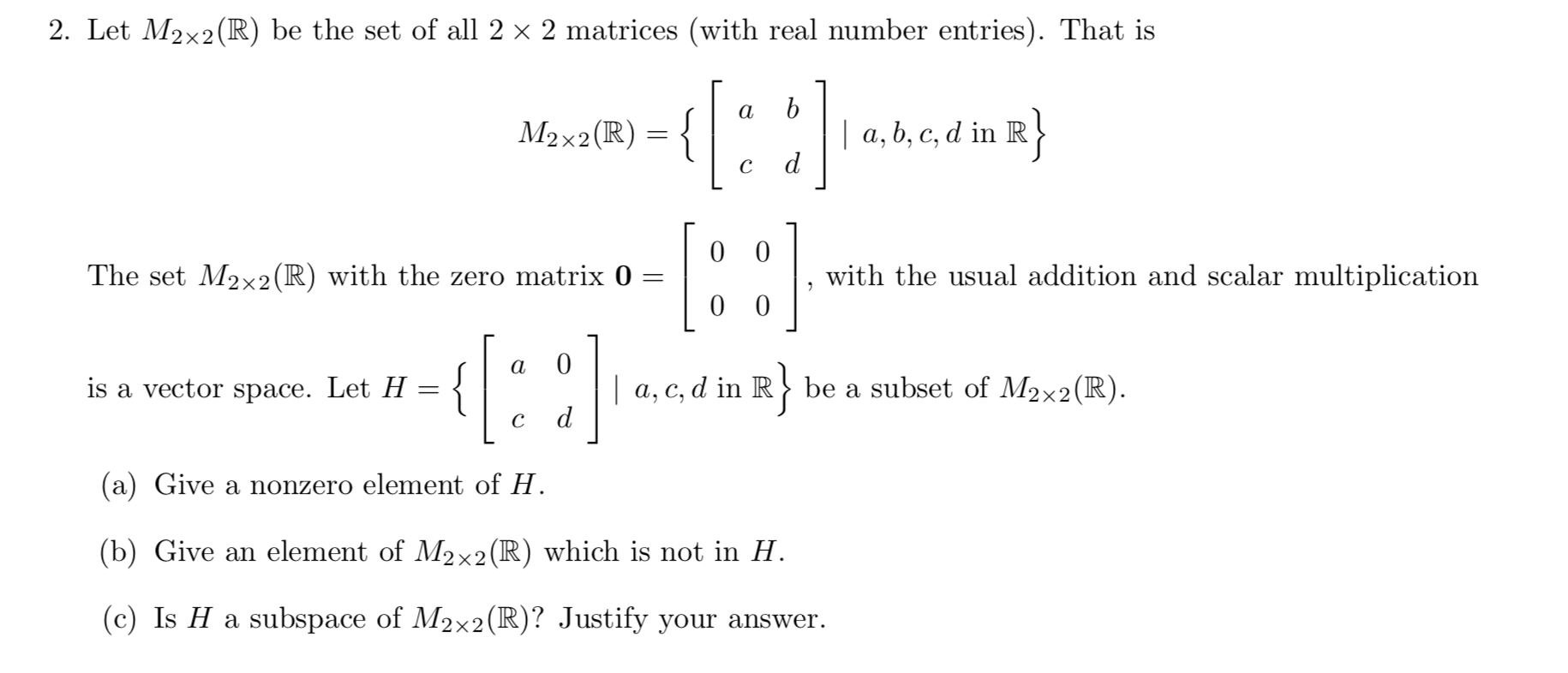 Solved 2 Let M2x2 R Be The Set Of All 2 X 2 Matrices With