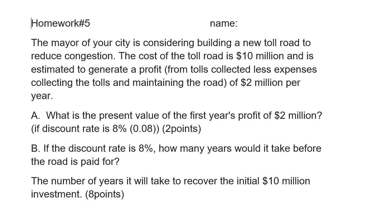 Solved name: Homework#5 The mayor of your city is | Chegg.com