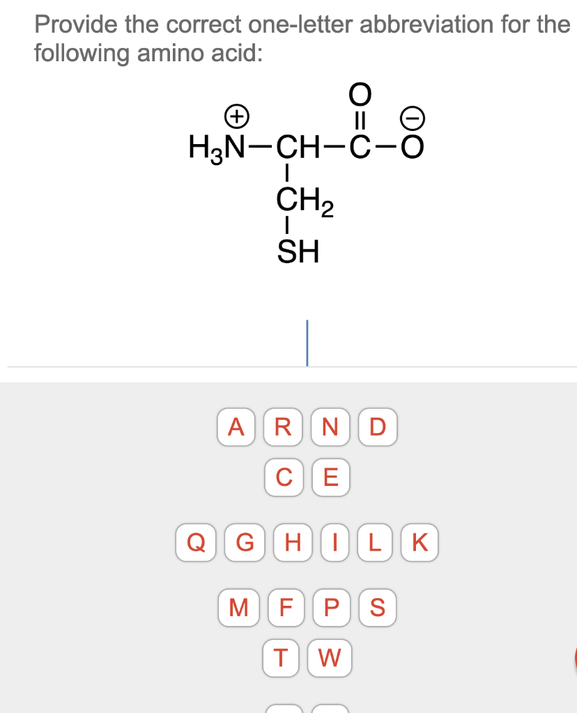 Solved Provide the correct oneletter abbreviation for the