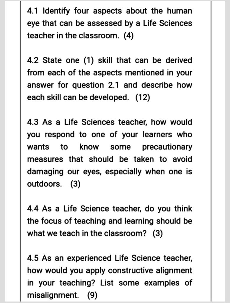 4.1 Identify four aspects about the human
eye that can be assessed by a Life Sciences
teacher in the classroom. (4)
4.2 State