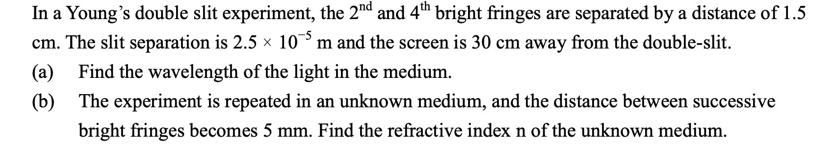 Solved In a Young’s double slit experiment, the 2 nd and 4 | Chegg.com