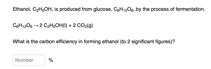 Solved Ethanol, C2H5OH, is produced from glucose, C6H12O6, | Chegg.com