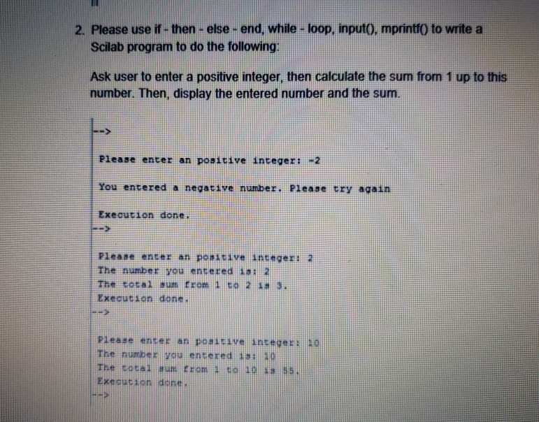 Solved 2. Please use f- then-else- end, while-loop, inputo, | Chegg.com