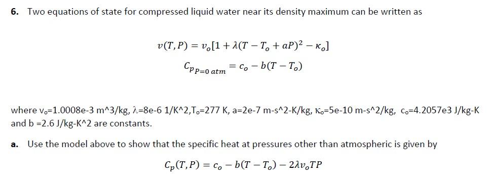 Solved 6. Two equations of state for compressed liquid water | Chegg.com
