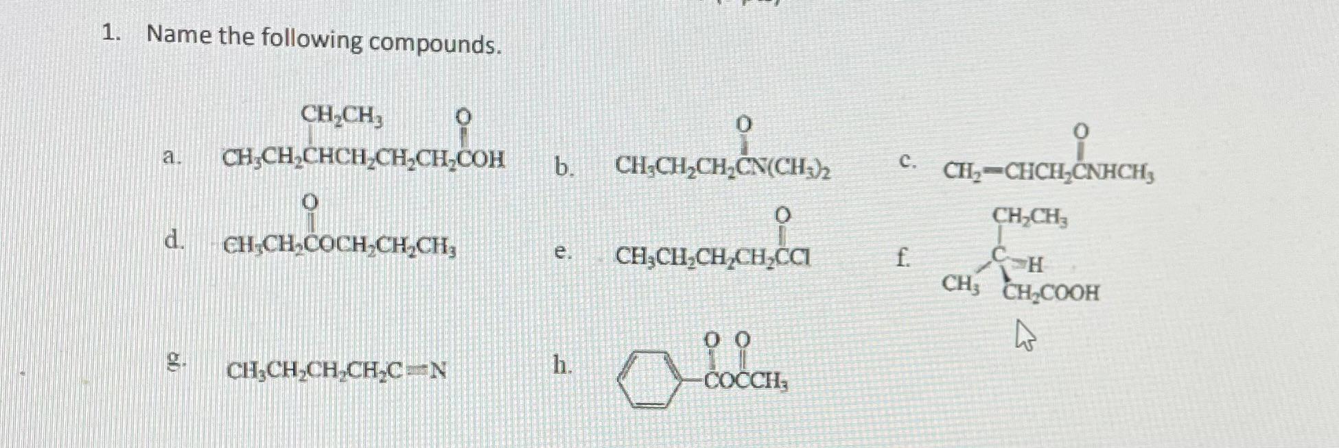 Solved 1. Name The Following Compounds. 0 CH-CH, | Chegg.com