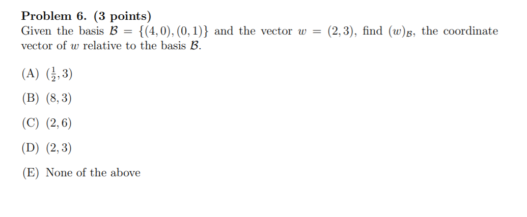 Solved Problem 6. (3 Points) Given The Basis B = {(4,0), | Chegg.com