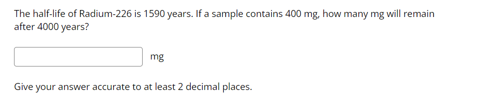 The Half Life Of Radium 226 Is 1590 Years If A Chegg Com   PhpDmql9A