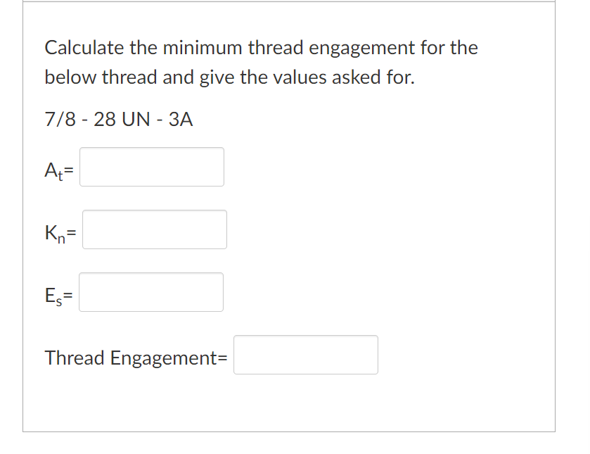 Solved Calculate The Minimum Thread Engagement For Thebelow | Chegg.com