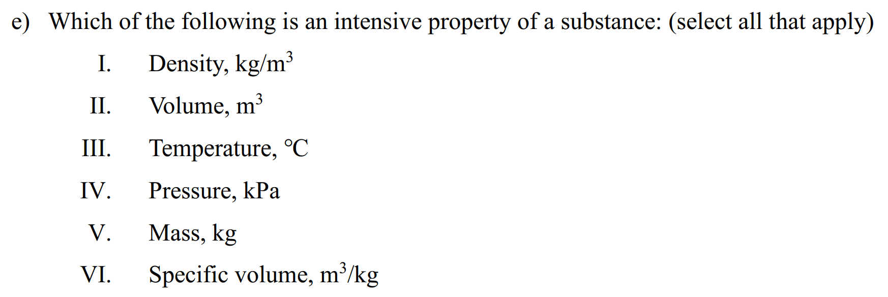 Which Of The Following Is An Intensive Property Solved e) Which of the following is an intensive property | Chegg.com