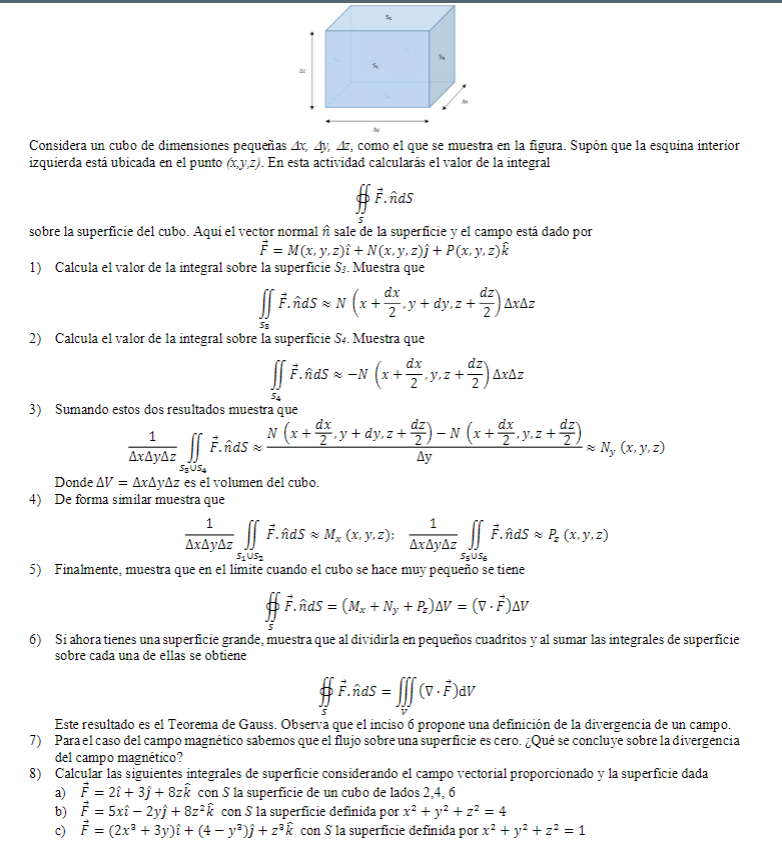 Considera un cubo de dimensiones pequeñas \( \Delta x, \Delta y, \Delta z \), como el que se muestra en la figura. Supón que