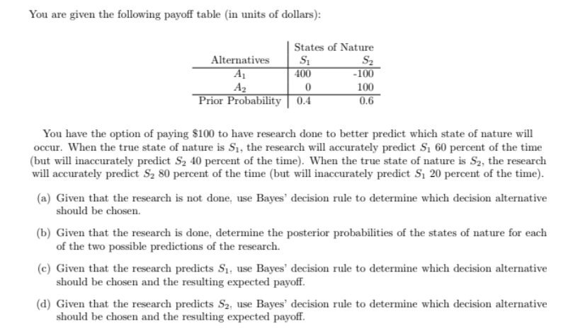 Solved You are given the following payoff table (in units of | Chegg.com