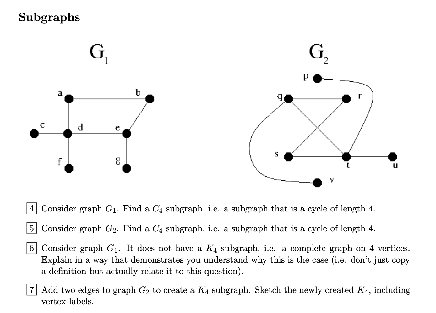 Solved Subgraphs Consider Graph G1. Find A C4 Subgraph, I.e. | Chegg.com