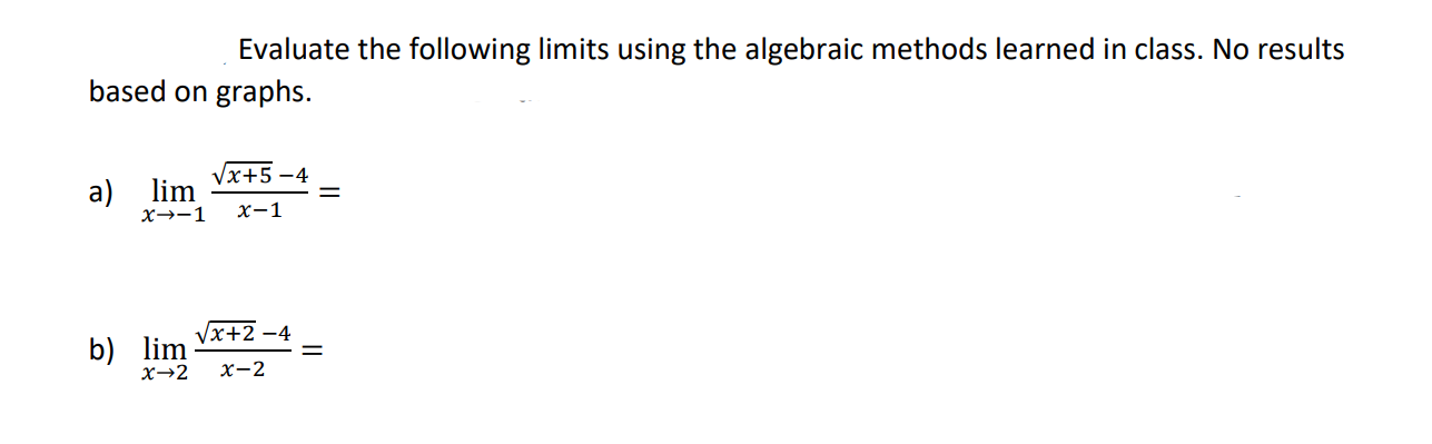 Solved Evaluate the following limits using the algebraic | Chegg.com