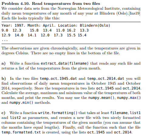 Problem 4.10. Read temperatures from two files We consider data sets from the Norwegian Meteorological Institute, containing