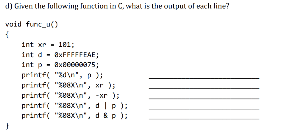 Solved d) Given the following function in C, what is the | Chegg.com