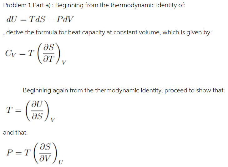 Solved Problem 1 Part a) : Beginning from the thermodynamic | Chegg.com
