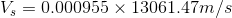 V_{s} = 0.000955 \times 13061.47 m/s