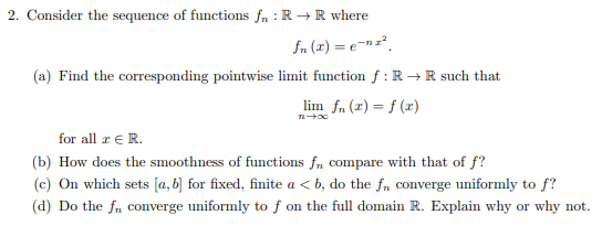Solved 2. Consider the sequence of functions fr: R+R where | Chegg.com