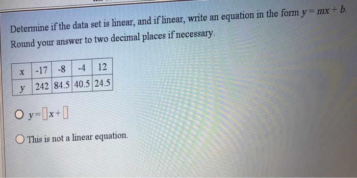 Solved Determine if the data set is linear, and if linear, | Chegg.com