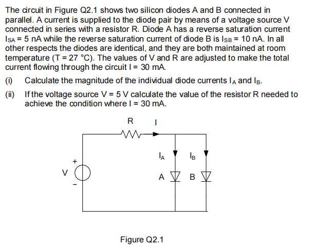 Solved The Circuit In Figure Q2.1 Shows Two Silicon Diodes A 