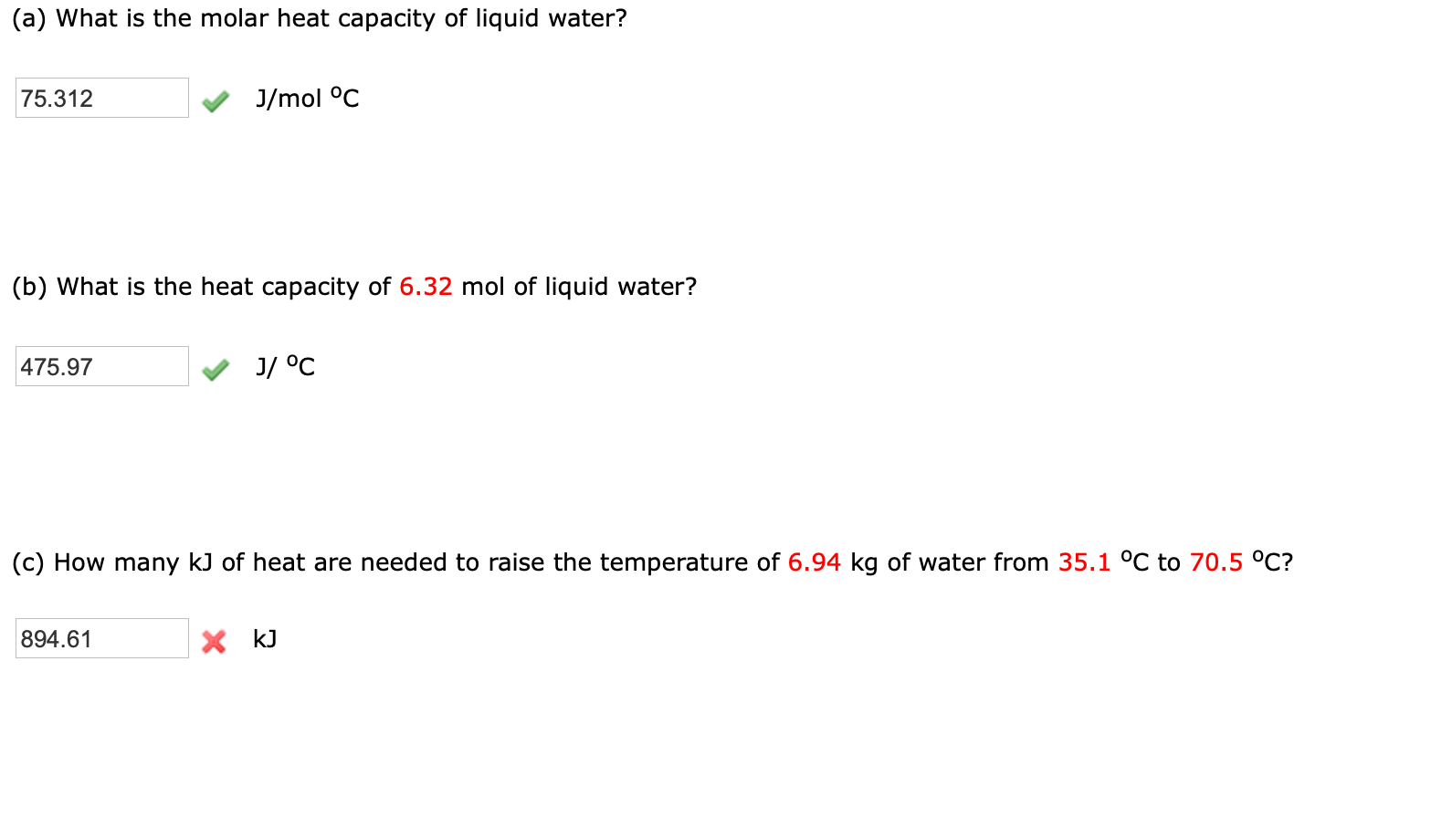 Solved (a) What is the molar heat capacity of liquid water?