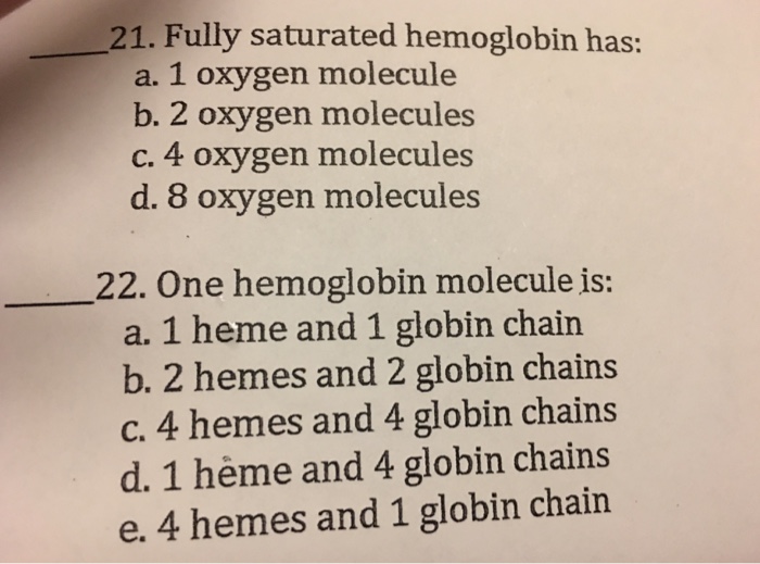 Solved Fully Saturated Hemoglobin Has 1 Oxygen Molecule 2