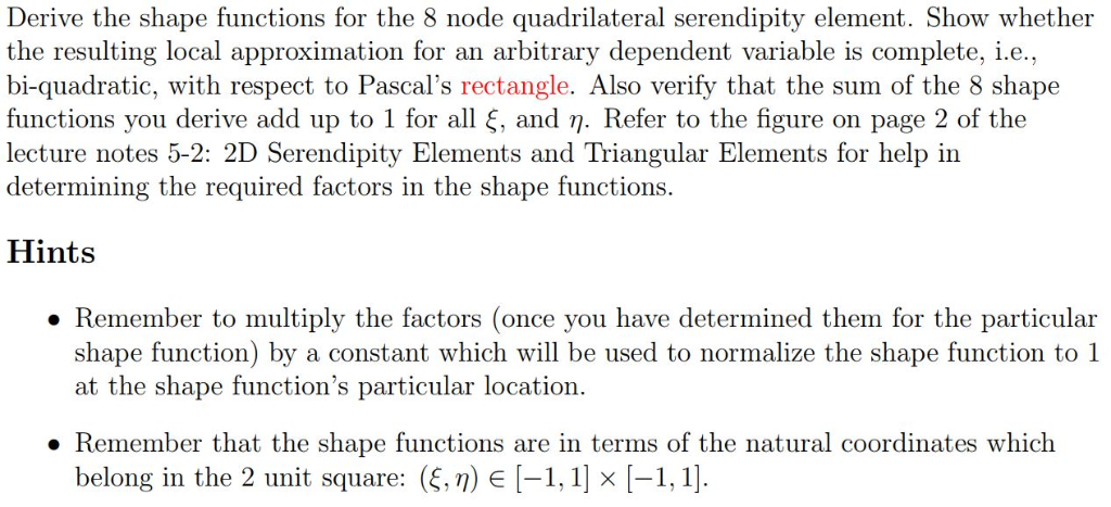 Derive the shape functions for the 8 node | Chegg.com