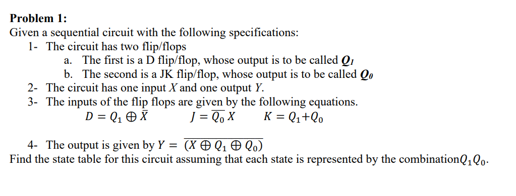 Solved Problem 1: Given a sequential circuit with the | Chegg.com