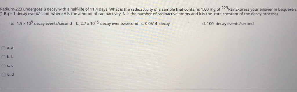 Solved Radium 223 Undergoes B Decay With A Half Life Of 11 4 Chegg Com   PhpddRz8L 