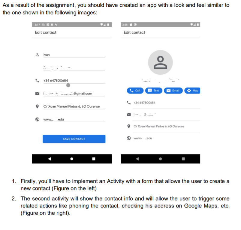 Solved This has to be done in Android Studios. The contact | Chegg.com