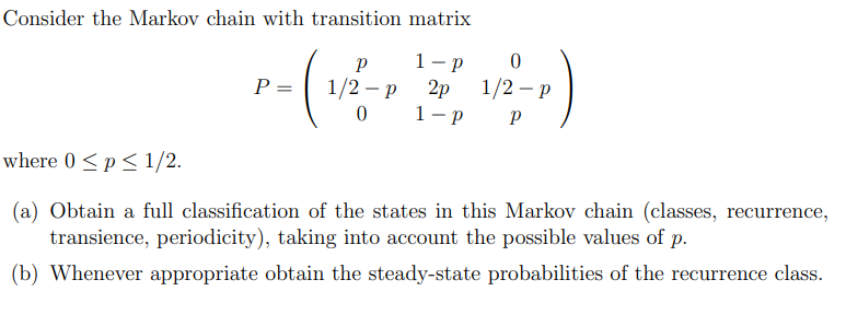 Solved Consider the Markov chain with transition matrix p 1- | Chegg.com