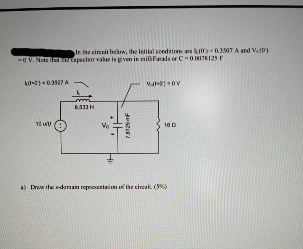 Solved In the circuit below, the initial conditions are I | Chegg.com