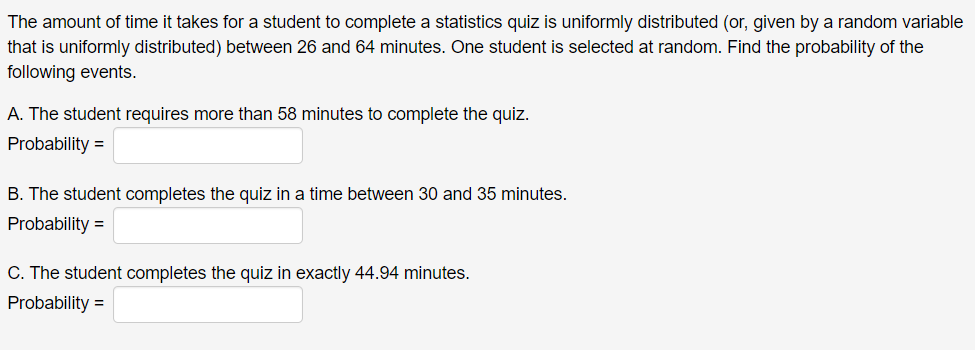Solved The amount of time it takes for a student to complete | Chegg.com