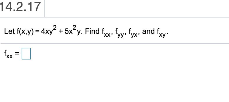 Solved 14 2 17 Let F X Y 4xy2 5x²y Find Fxx Fyy Fyx