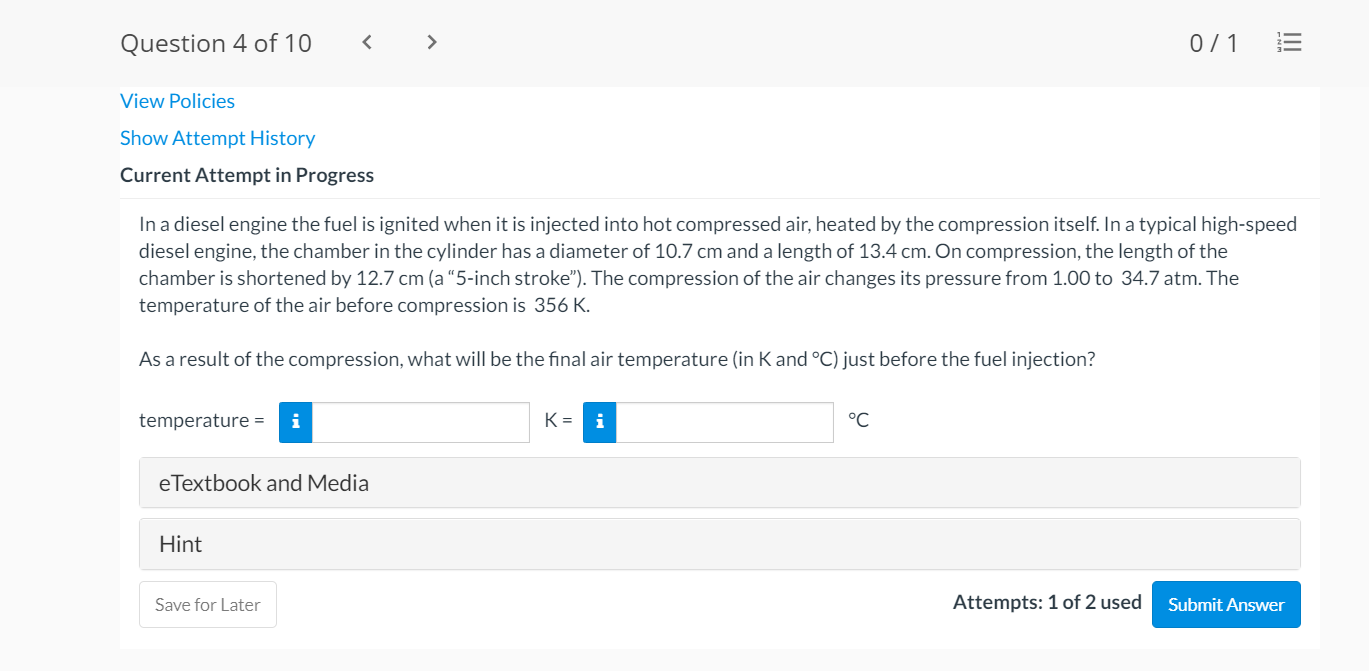 Solved In a diesel engine the fuel is ignited when it is