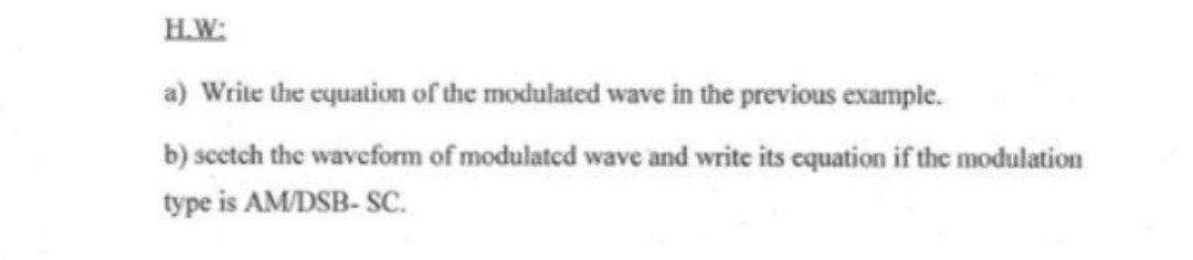 H.W: a) Write the equation of the modulated wave in | Chegg.com